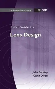 Field Guide to Lens Design (repost)