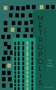 «Metropolis» by Thea von Harbou