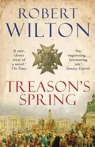 «Treason's Spring» by Robert Wilton