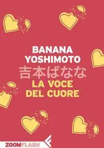 Banana Yoshimoto - La voce del cuore (repost)