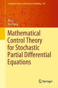 Mathematical Control Theory for Stochastic Partial Differential Equations