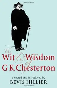 The Wit and Wisdom of G. K. Chesterton (repost)