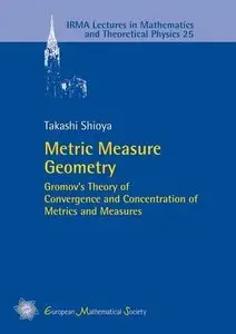 Metric Measure Geometry: Gromov's Theory of Convergence and Concentration of Metrics and Measures (repost)