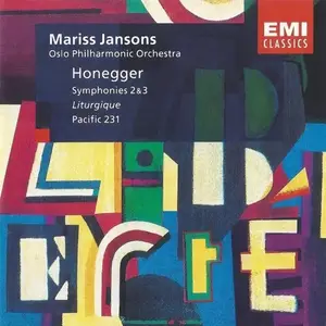 Mariss Jansons, Oslo Philharmonic Orchestra - Arthur Honegger: Symphonies Nos. 2 & 3 "Ligurgique"; Pacific 231 (1994)