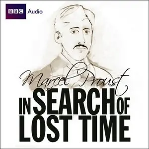 In Search Of Lost Time by Marcel Proust (BBC Radio six-part dramatisation)