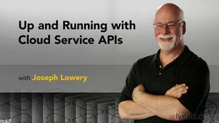 Lynda - Up and Running with Cloud Service APIs