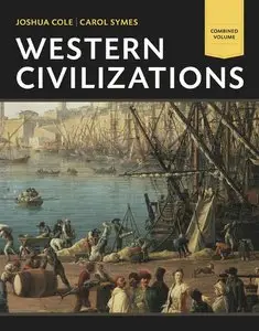 Western Civilizations: Their History & Their Culture, Combined Volume