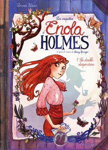 Enola Holmes - Tome 1 - La Double Disparition
