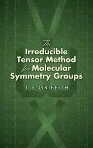 The Irreducible Tensor Method for Molecular Symmetry Groups