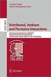 Distributed, Ambient and Pervasive Interactions: 5th International Conference
