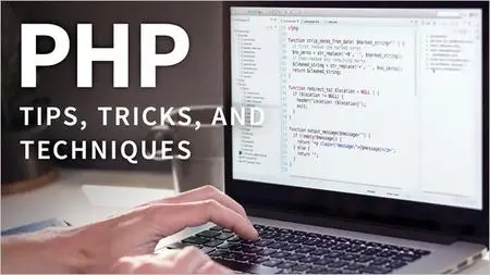 PHP Tips, Tricks, and Techniques [Updated 9/24/2018]