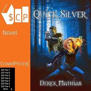 «Quick Silver» by Derek Mathias