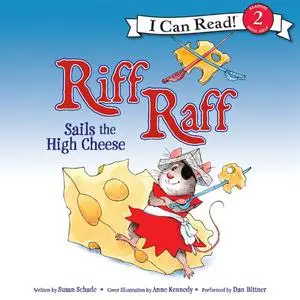 «Riff Raff Sails the High Cheese» by Susan Schade