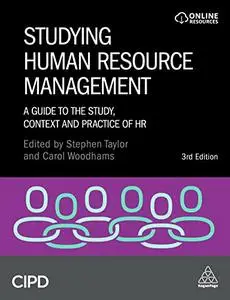 Studying Human Resource Management: A Guide to the Study, Context and Practice of HR, 3rd Edition