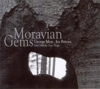 G. Mraz, I. Bittova, E. Viklicky, L. Tropp - Moravian Gems (2007)