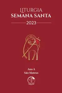 «Liturgia Semana Santa 2023 (Ano A – São Mateus) – Digital» by CNBB