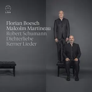 Florian Boesch, Malcolm Martineau - Robert Schumann: Dichterliebe; Kerner Lieder (2023)