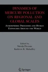 Dynamics of Mercury Pollution on Regional and Global Scales: Atmospheric Processes and Human Exposures Around the World