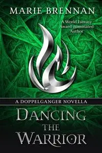 «Dancing the Warrior» by Marie Brennan