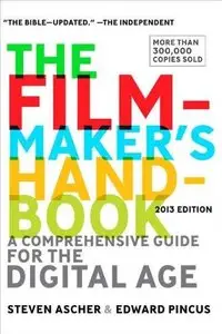 The Filmmaker's Handbook 2013 Edition, 4th edition (Repost)