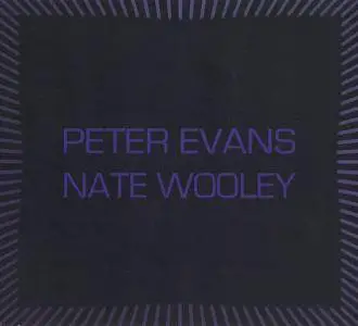 Peter Evans & Nate Wooley - High Society (2011) {CARRIER 010}