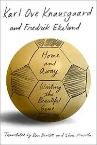 Home and Away: Writing the Beautiful Game [Repost]