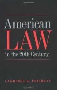 American Law in the 20th Century (repost)