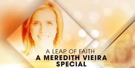 A Leap of Faith: A Meredith Vieira Special (2014)