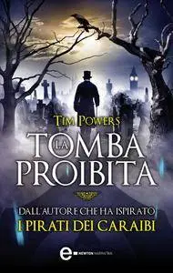 Tim Powers - La tomba proibita