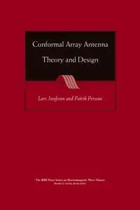 Conformal Array Antenna Theory and Design (IEEE Press Series on Electromagnetic Wave Theory)