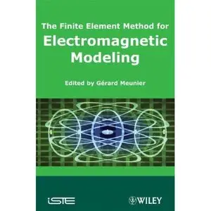 The Finite Element Method for Electromagnetic Modeling (repost)