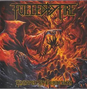 Fueled By Fire - Trapped In Perdition (2013)