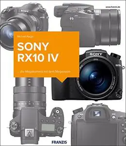 Kamerabuch Sony RX10 IV: die Megakamera mit dem Megazoom
