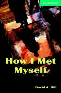 How I Met Myself Level 3 Lower Intermediate Book and Audio CDs