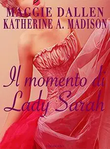 Il momento di Lady Sarah