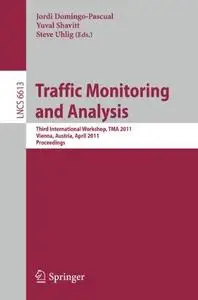 Traffic Monitoring and Analysis: Third International Workshop, TMA 2011, Vienna, Austria, April 27, 2011. Proceedings