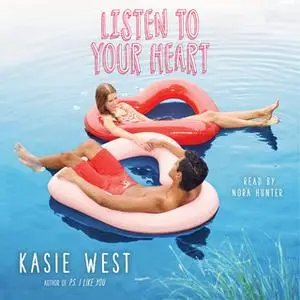 «Listen to Your Heart» by Kasie West