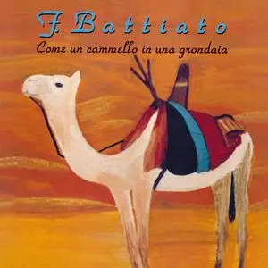 Franco Battiato - Come Un Cammello In Una Grondaia (1991/2021) [Official Digital Download 24/48]