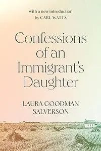 Confessions of an Immigrant's Daughter (Volume 265)