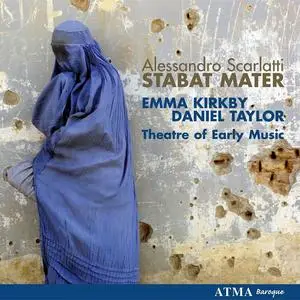 Emma Kirkby, Daniel Taylor, Theatre of Early Music - Alessandro Scarlatti: Stabat Mater (2005)
