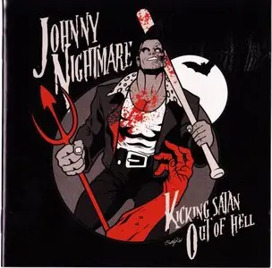Johnny Nightmare - Kicking Satan Out Of Hell (2011)