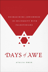 Days of Awe : Reimagining Jewishness in Solidarity with Palestinians