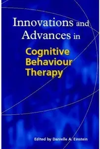 Innovations and Advances in Cognitive Behaviour Therapy