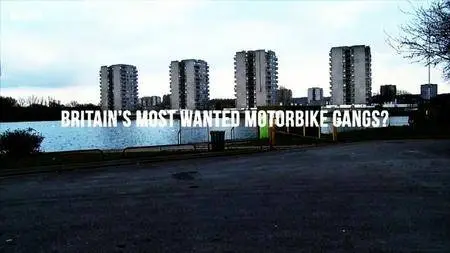 BBC - Britain's Most Wanted Motorbike Gangs? (2016)