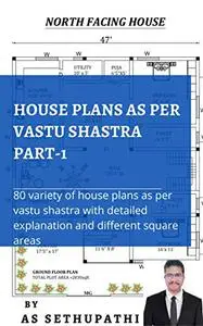 HOUSE PLANS as per Vastu Shastra Part -1