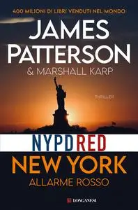 James Patterson, Marshall Karp - New York. Allarme rosso