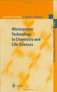 Microsystem Technology in Chemistry and Life Sciences (Topics in Current Chemistry) (Repost)