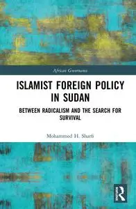 Islamist Foreign Policy in Sudan: Between Radicalism and the Search for Survival (African Governance)