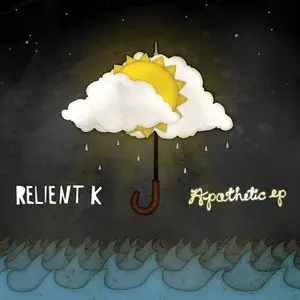 Relient K - Apathetic [EP] (2005)