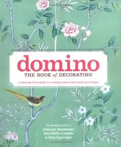 Domino: The Book of Decorating: A Room-by-Room Guide to Creating a Home That Makes You Happy